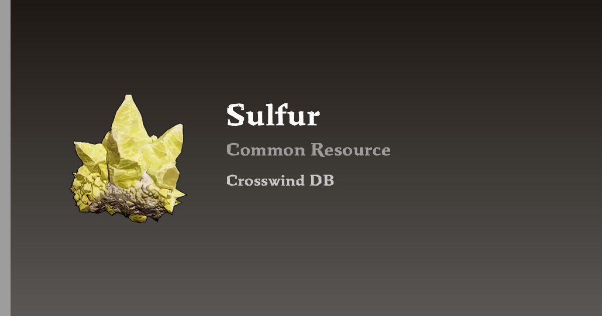 Sulfur – Stats, Perks & Recipe | Windrose DB